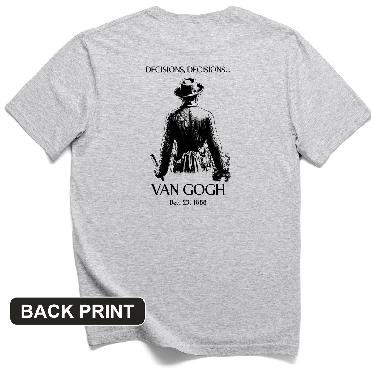 Decisions Van Gogh Back Print T-Shirt