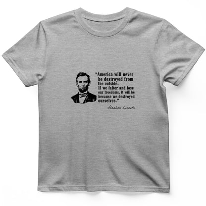 Destroyed Ourselves Lincoln T-Shirt