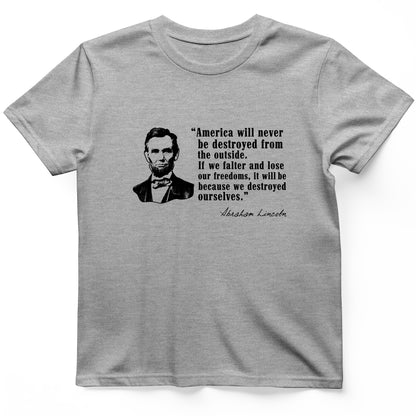 Destroyed Ourselves Lincoln T-Shirt