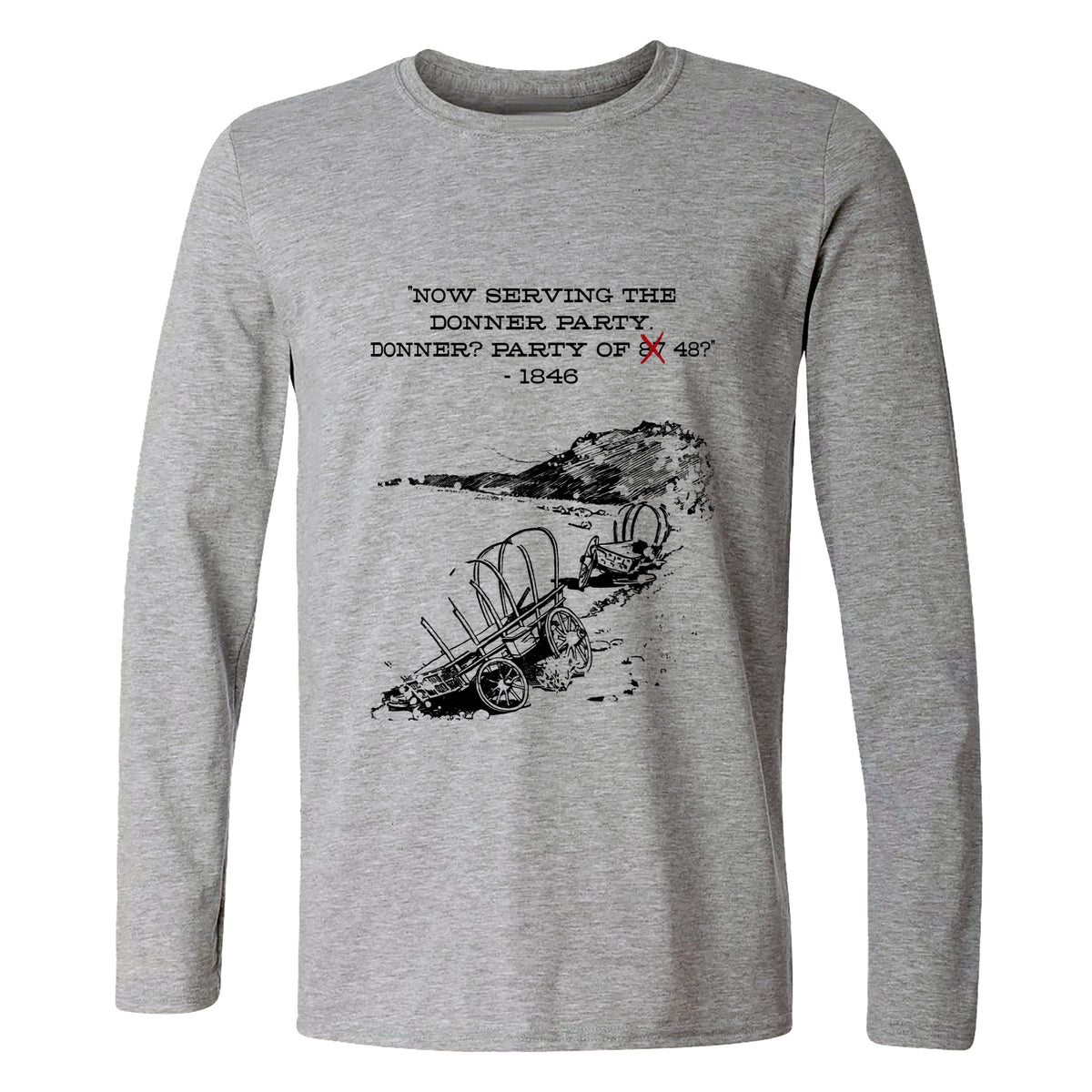 Donner Party Long Sleeve T-Shirt