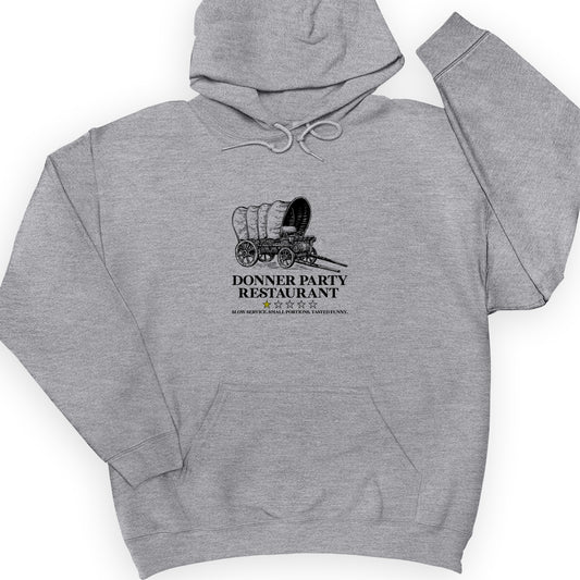 Donner Party Restaurant Review Hoodie