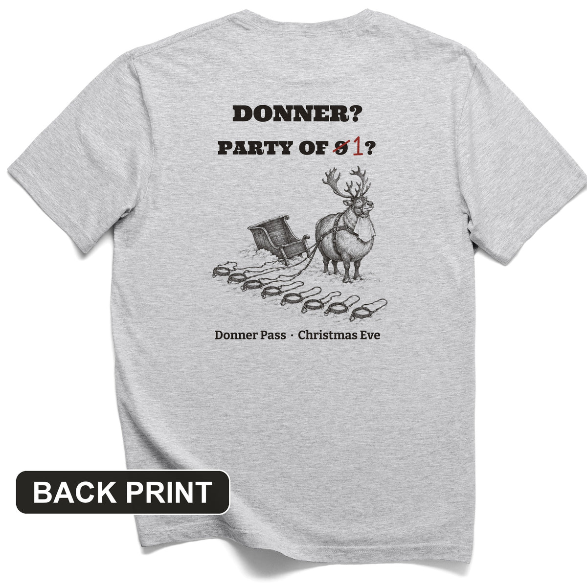 Donner Reindeer Party Of One Back Print T-Shirt