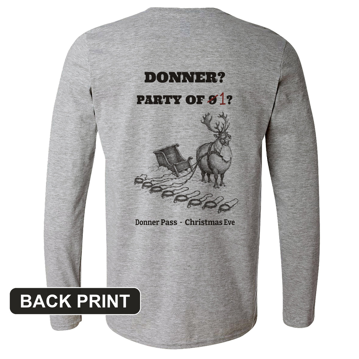 Donner Reindeer Party Of One Back Print Long Sleeve T-Shirt