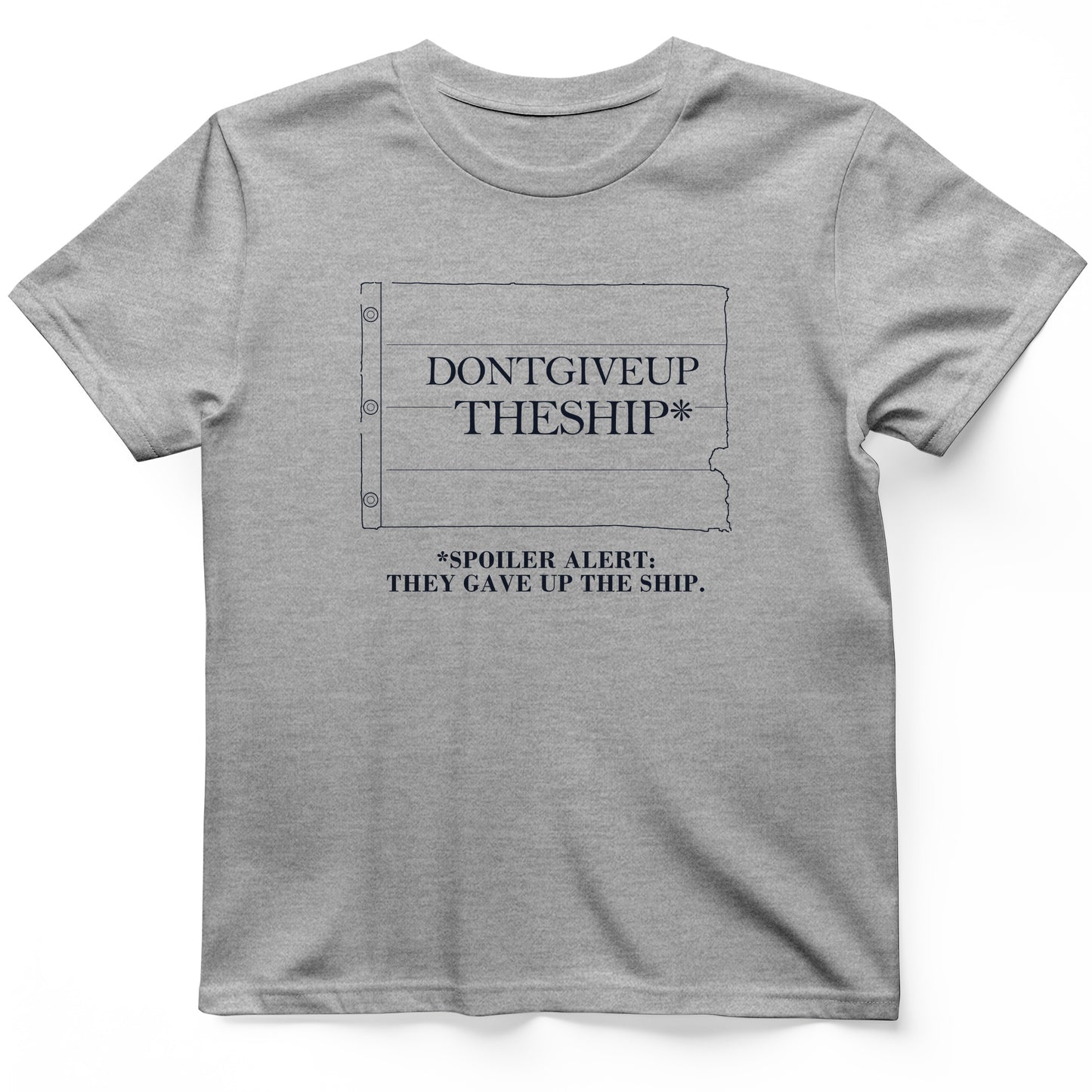 Dont Give Up The Ship T-Shirt