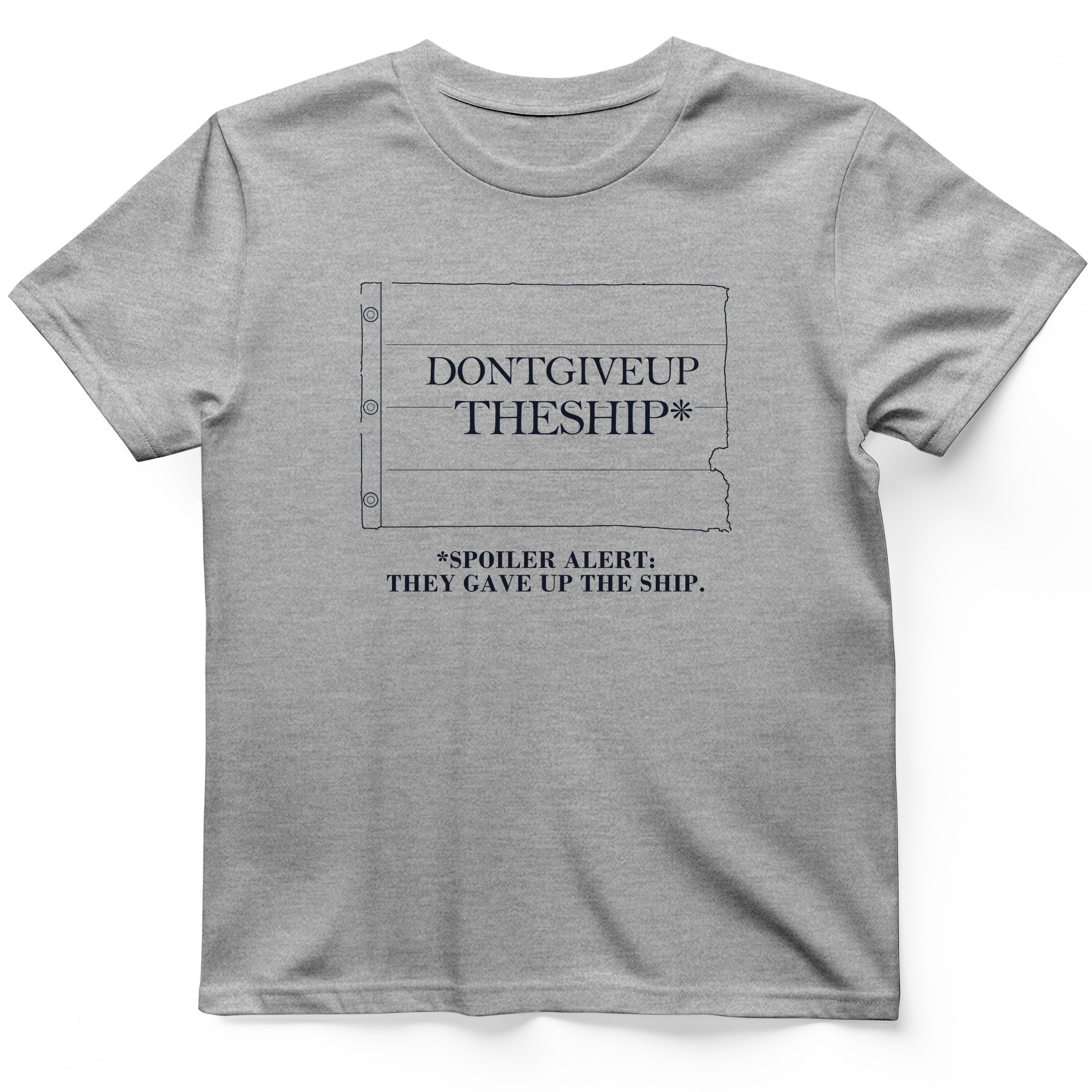 Dont Give Up The Ship T-Shirt