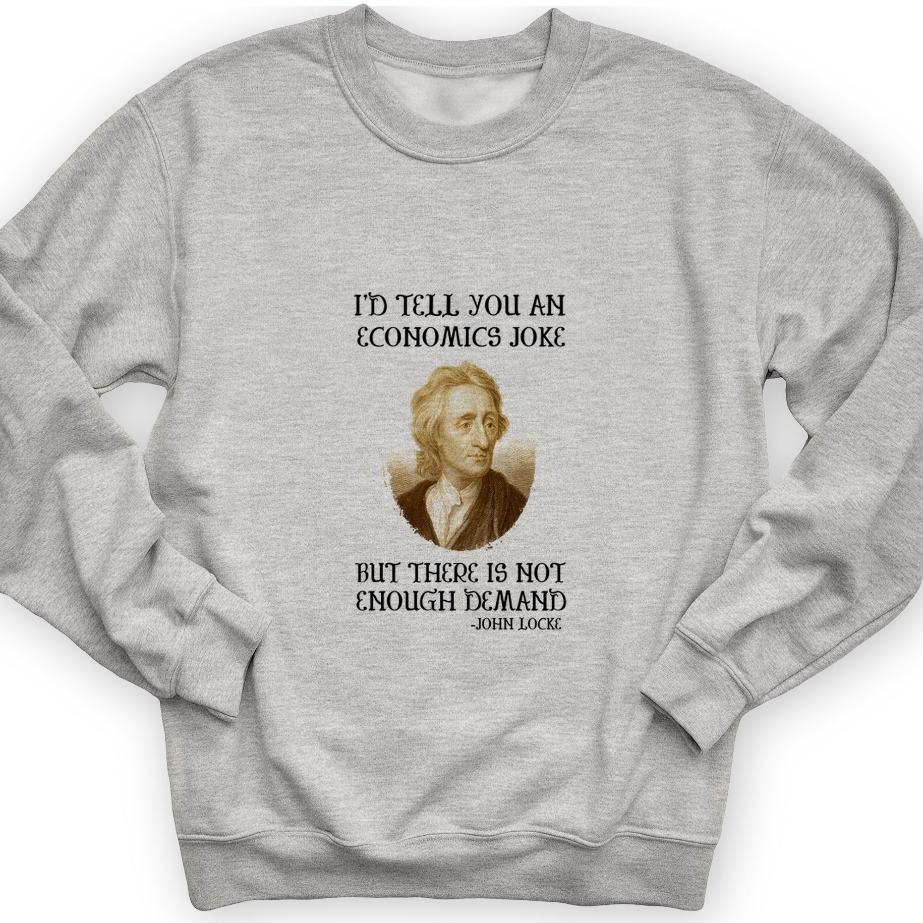 Economics Joke Crewneck