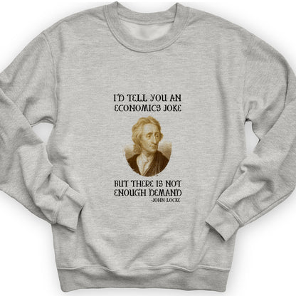 Economics Joke Crewneck