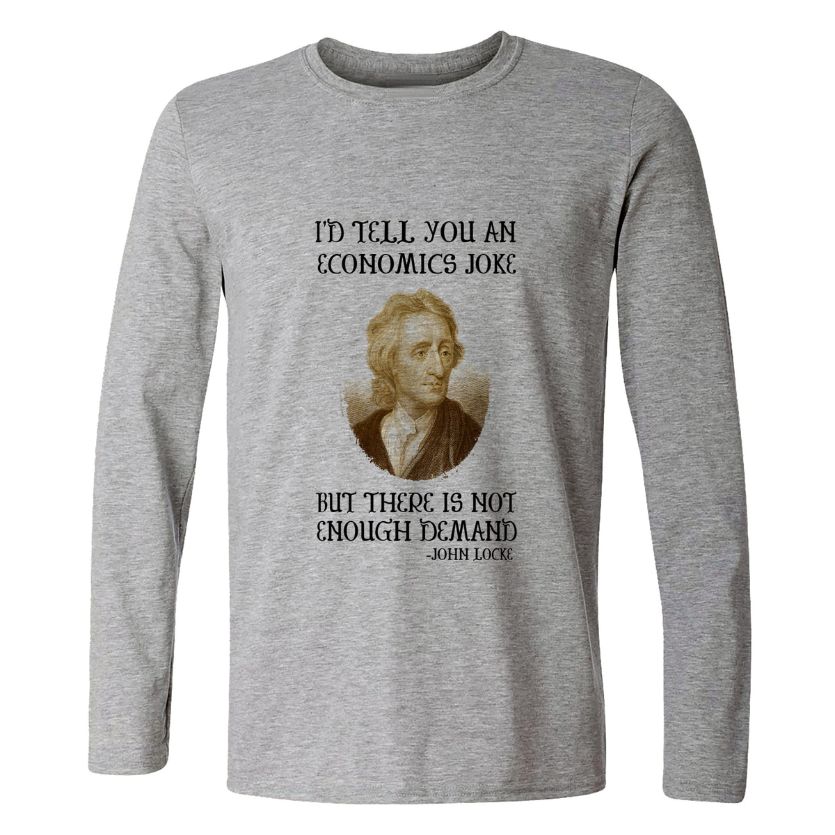 Economics Joke Long Sleeve T-Shirt