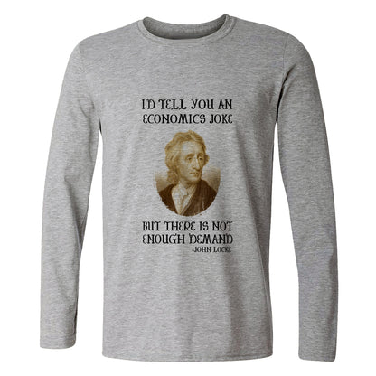 Economics Joke Long Sleeve T-Shirt