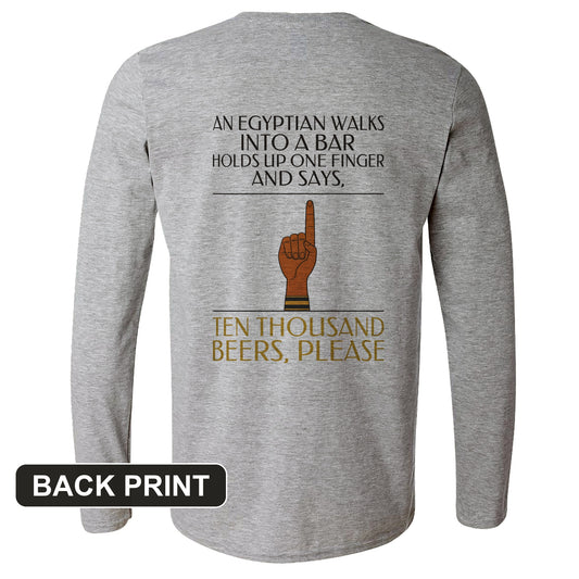 Egyptian Walks Into A Bar Back Print Long Sleeve T-Shirt