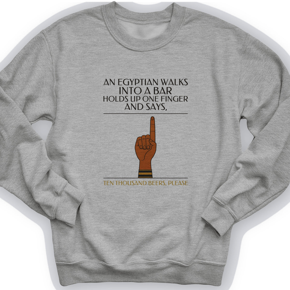 Egyptian Walks Into A Bar Crewneck