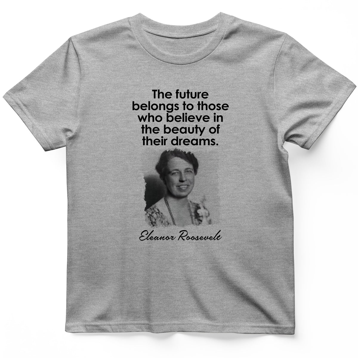 Eleanor Roosevelt T-Shirt