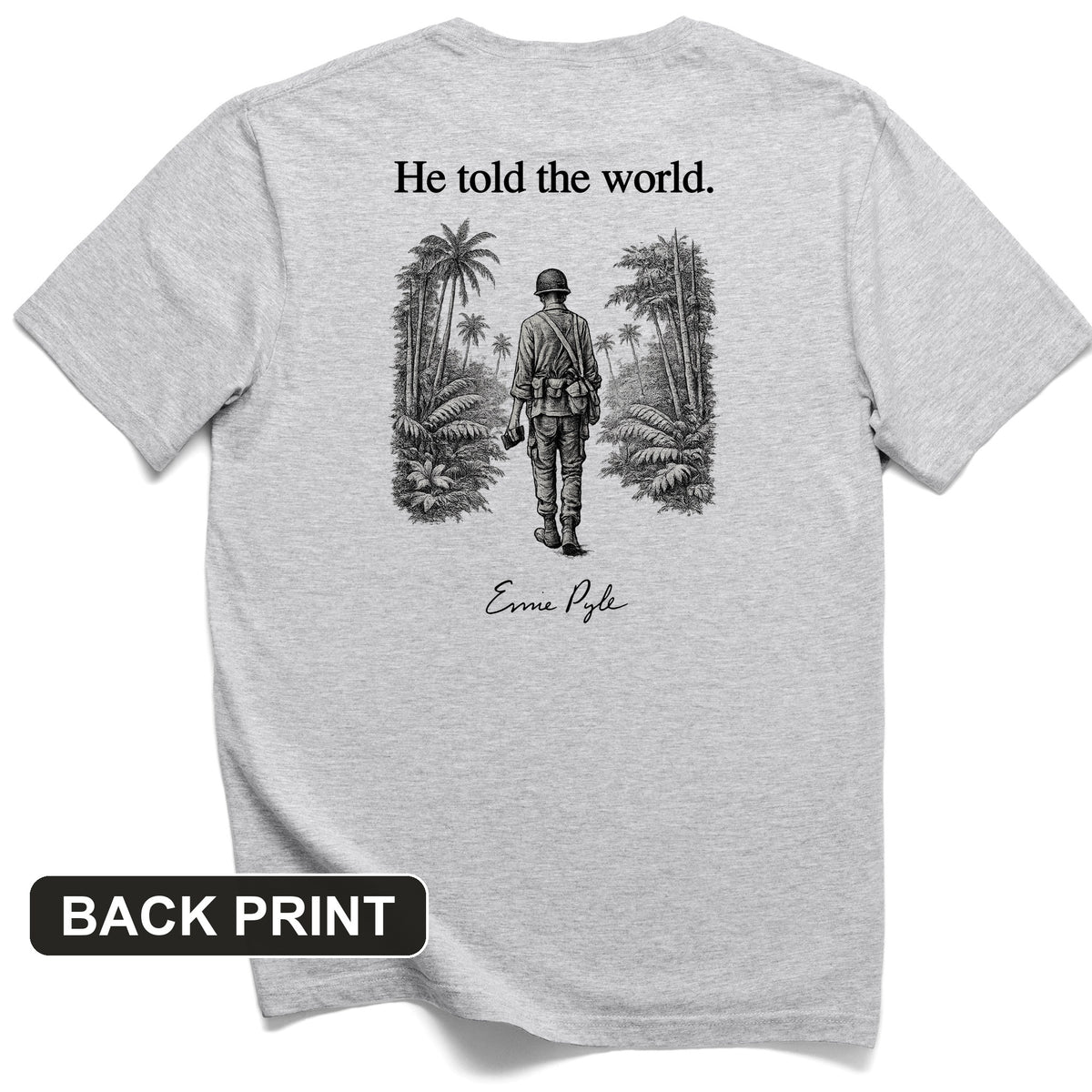 Ernie Pyle Back Print T-Shirt