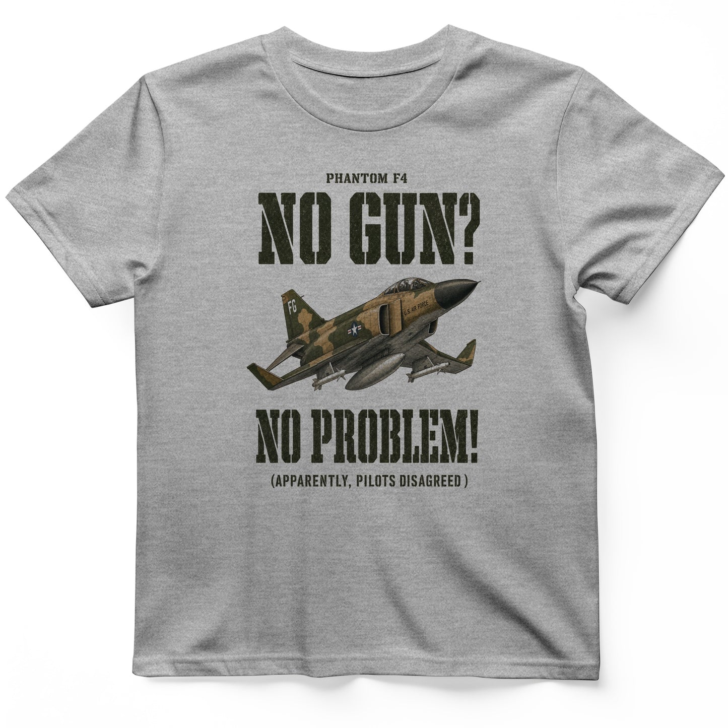 F-4 Phantom No Gun No Problem T-Shirt