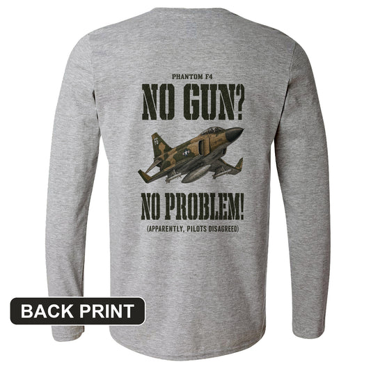 F-4 Phantom No Gun No Problem Back Print Long Sleeve T-Shirt