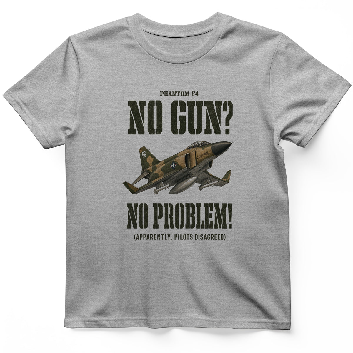 F-4 Phantom No Gun No Problem T-Shirt