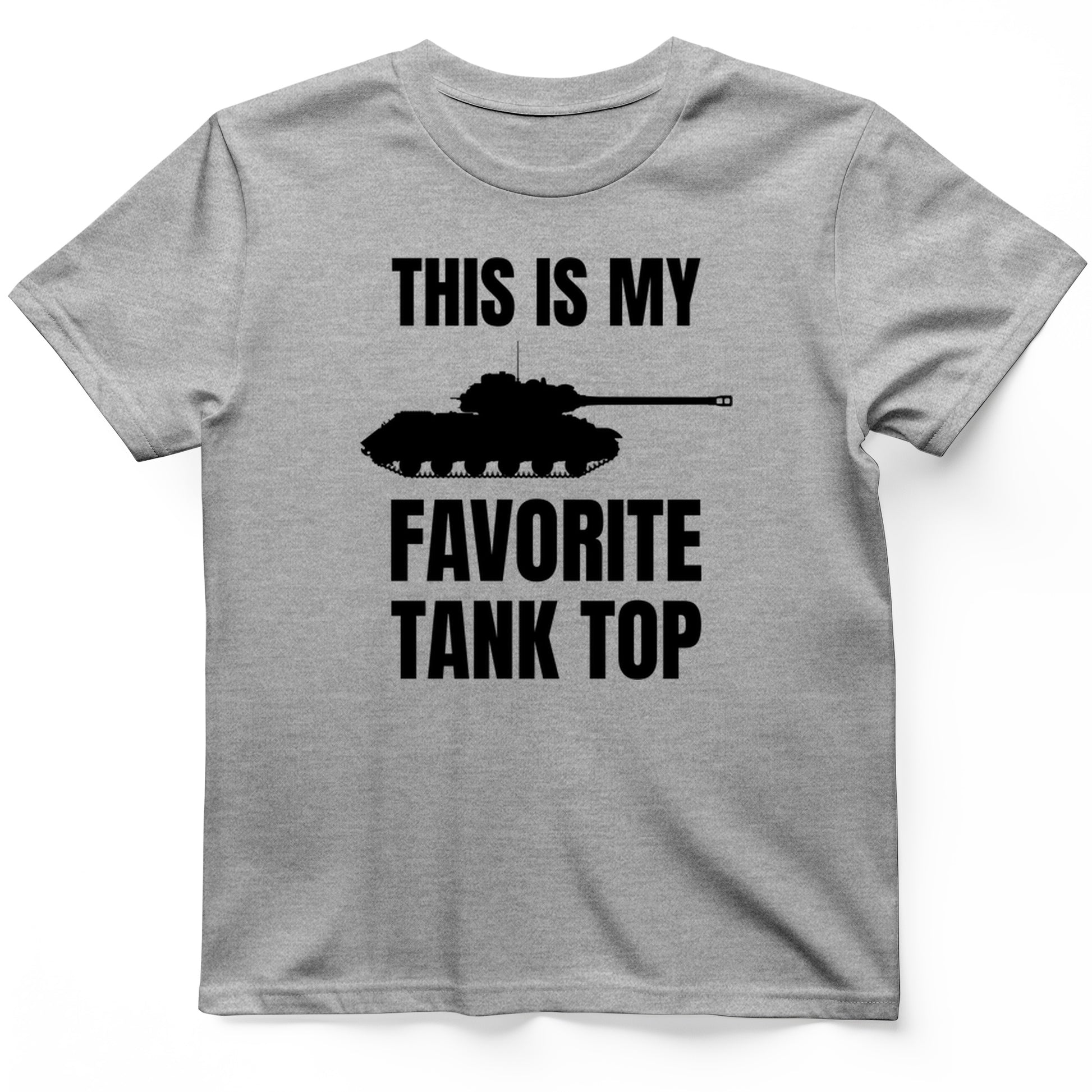 Favorite Tank Top T- Shirt