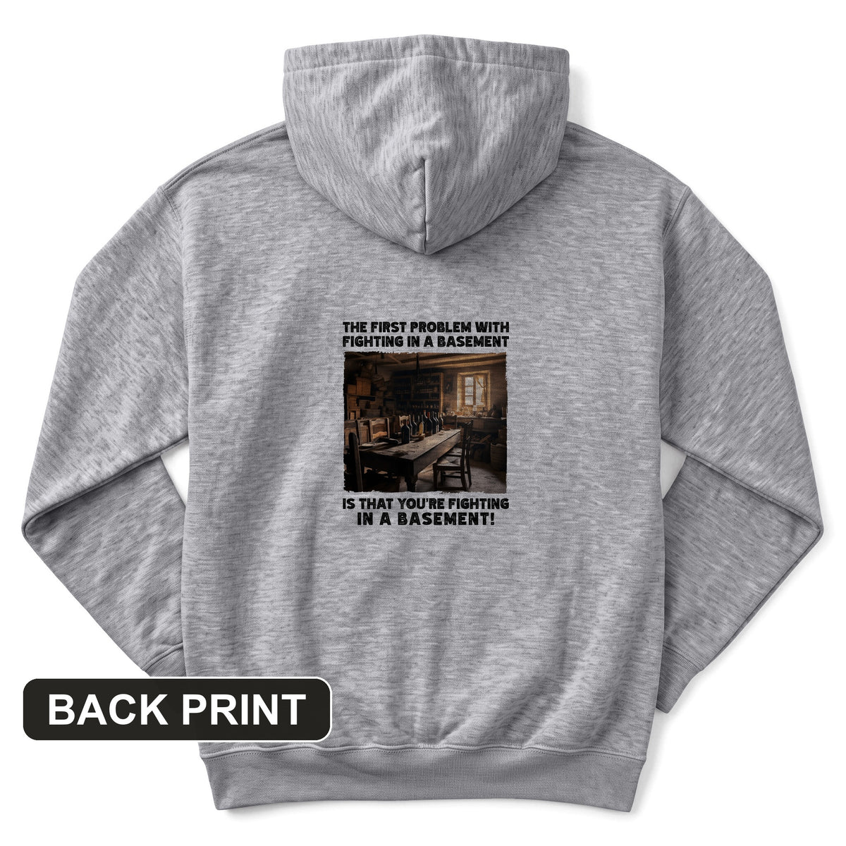 Fighting In A Basement Back Print Hoodie