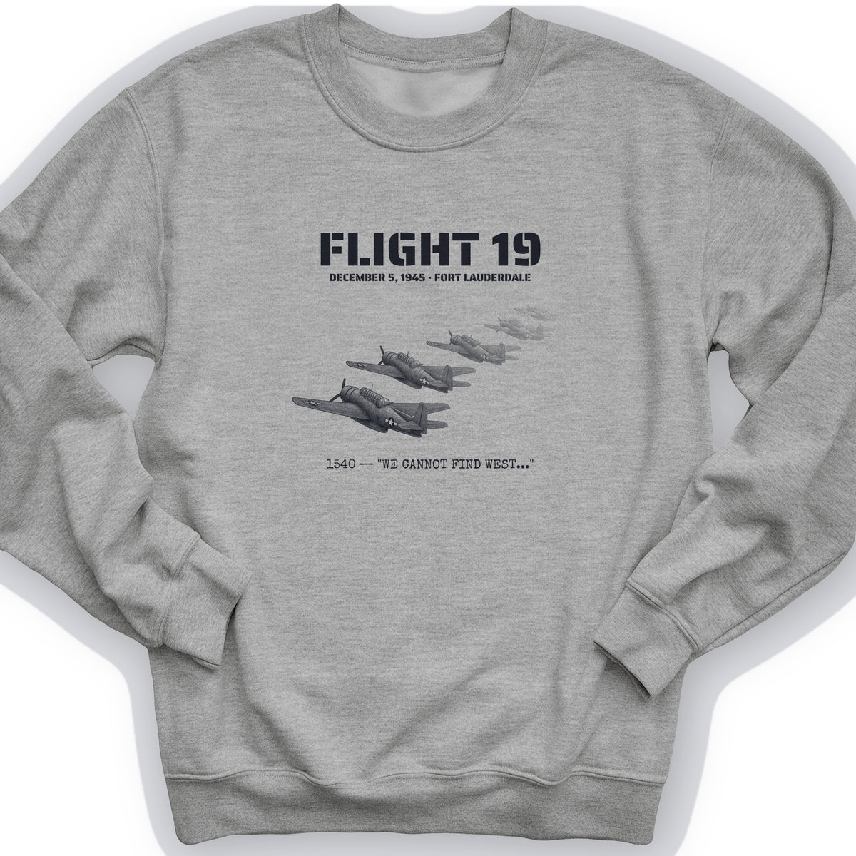 Flight 19 - Still Out There Sweatshirt