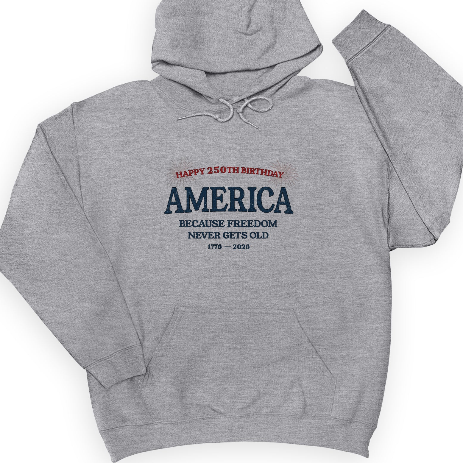 Freedom Never Gets Old Hoodie