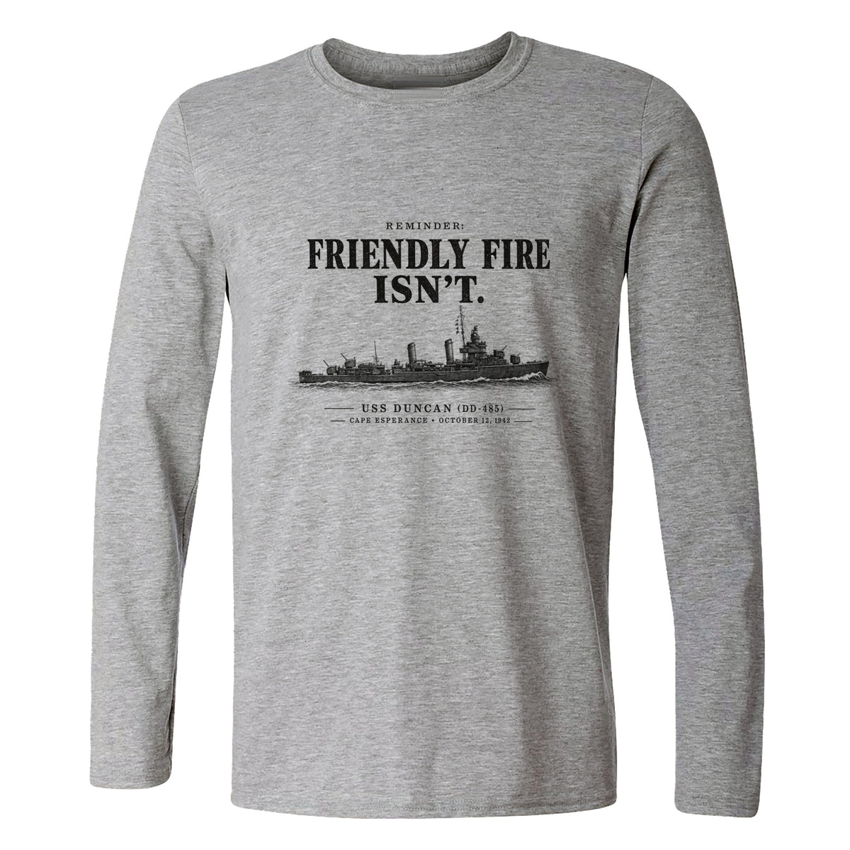 Friendly Fire Isn't Long Sleeve T-Shirt
