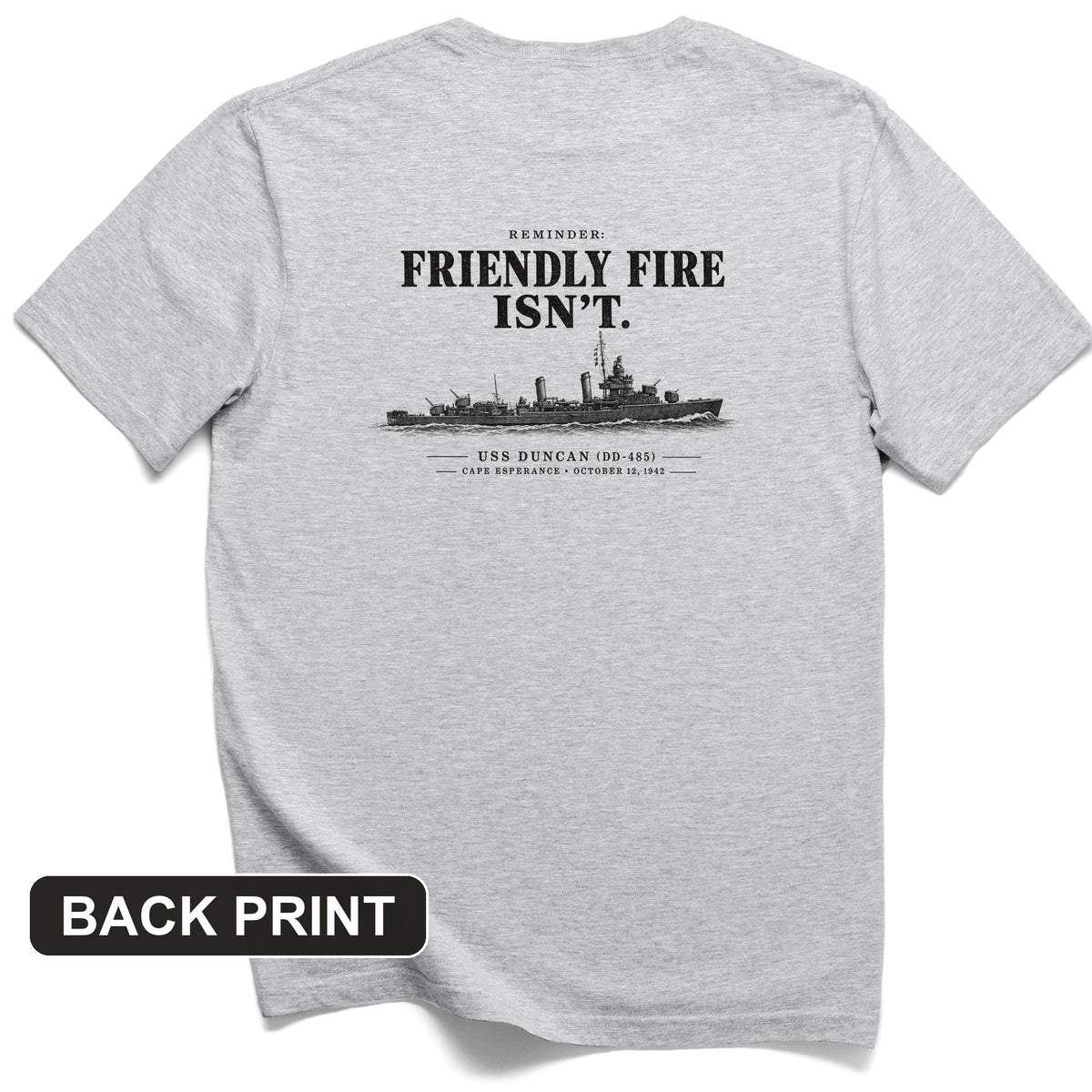 Friendly Fire Isn't Back Print T-Shirt