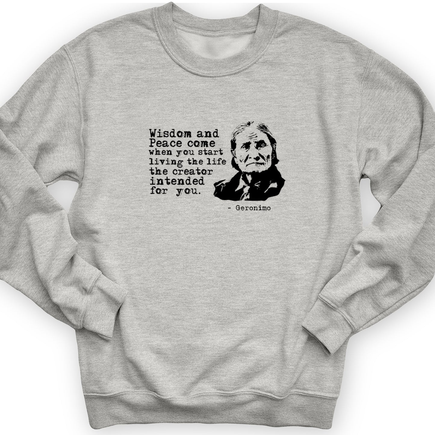 Geronimo Wisdom And Peace Crewneck