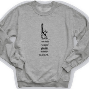 Give Me Your Tired Crewneck