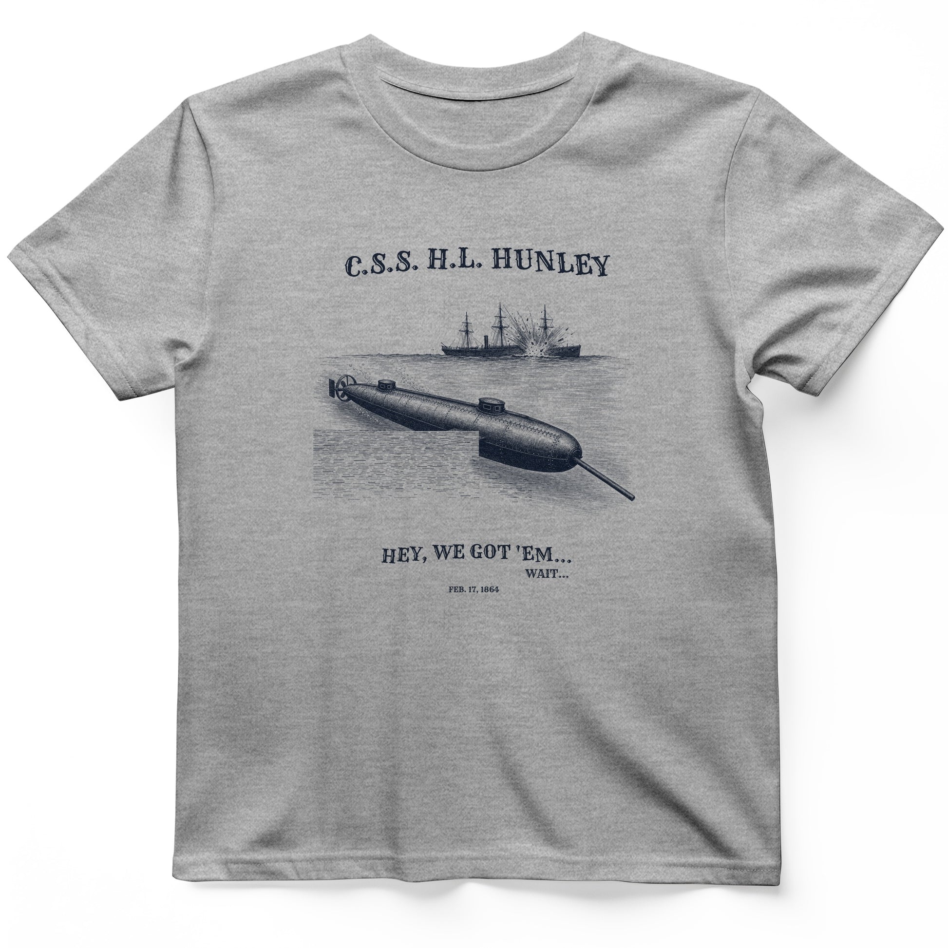 HL Hunley We Got Em T-Shirt