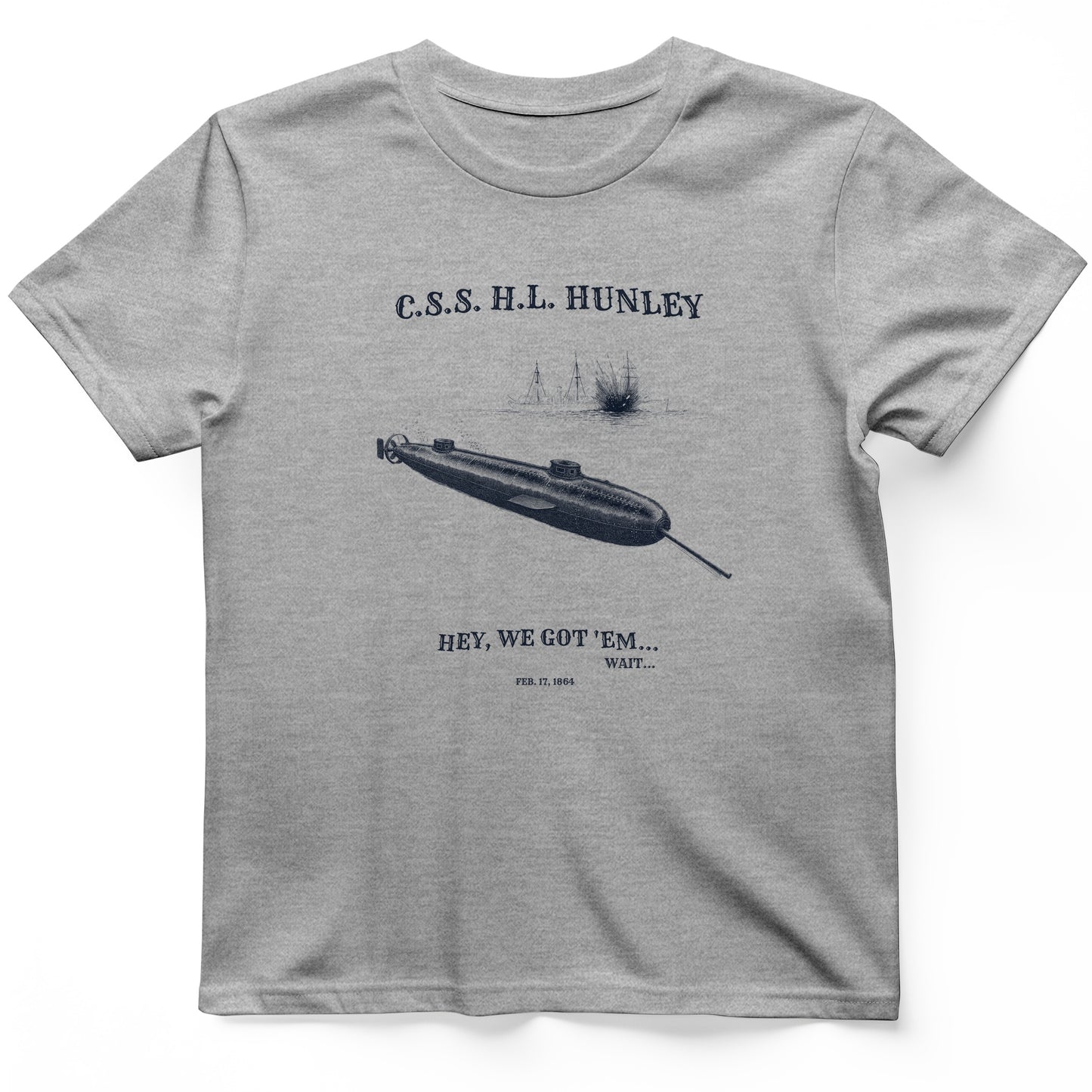 HL Hunley We Got Em T-Shirt