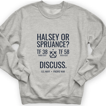 Halsey or Spruance Discuss Sweatshirt