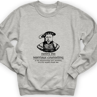 Henry VIII Try Again Crewneck