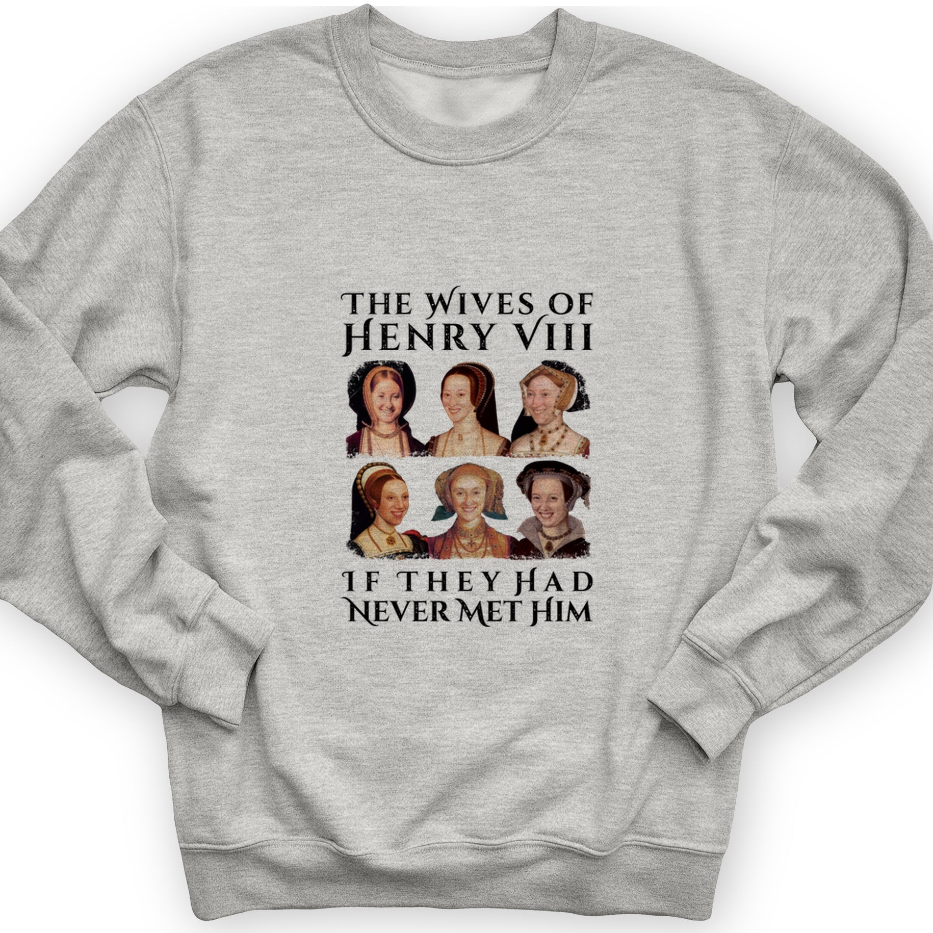 Henry's Wives Crewneck