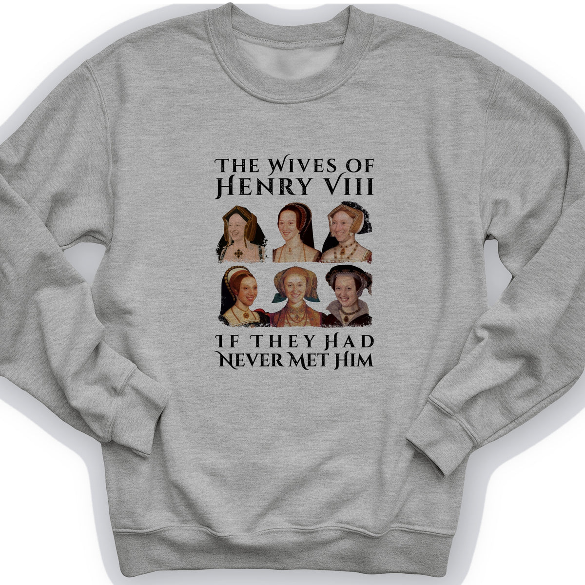 Henry's Wives Crewneck