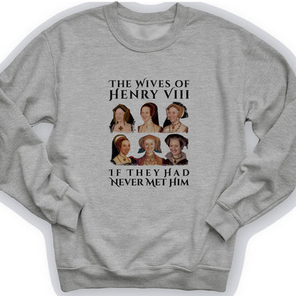 Henry's Wives Crewneck