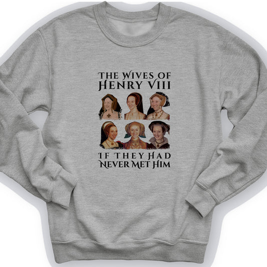 Henry's Wives Crewneck
