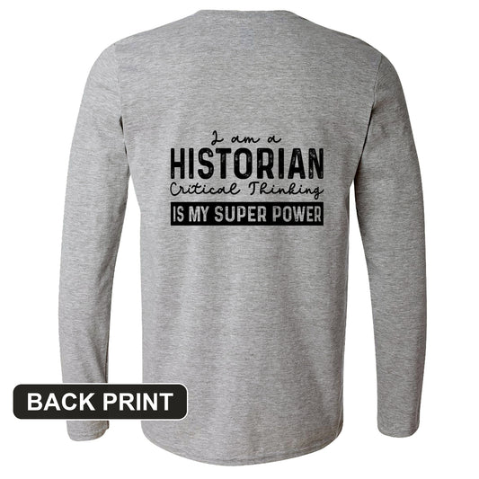 Historian Critical Thinking Back Print Long Sleeve T-Shirt