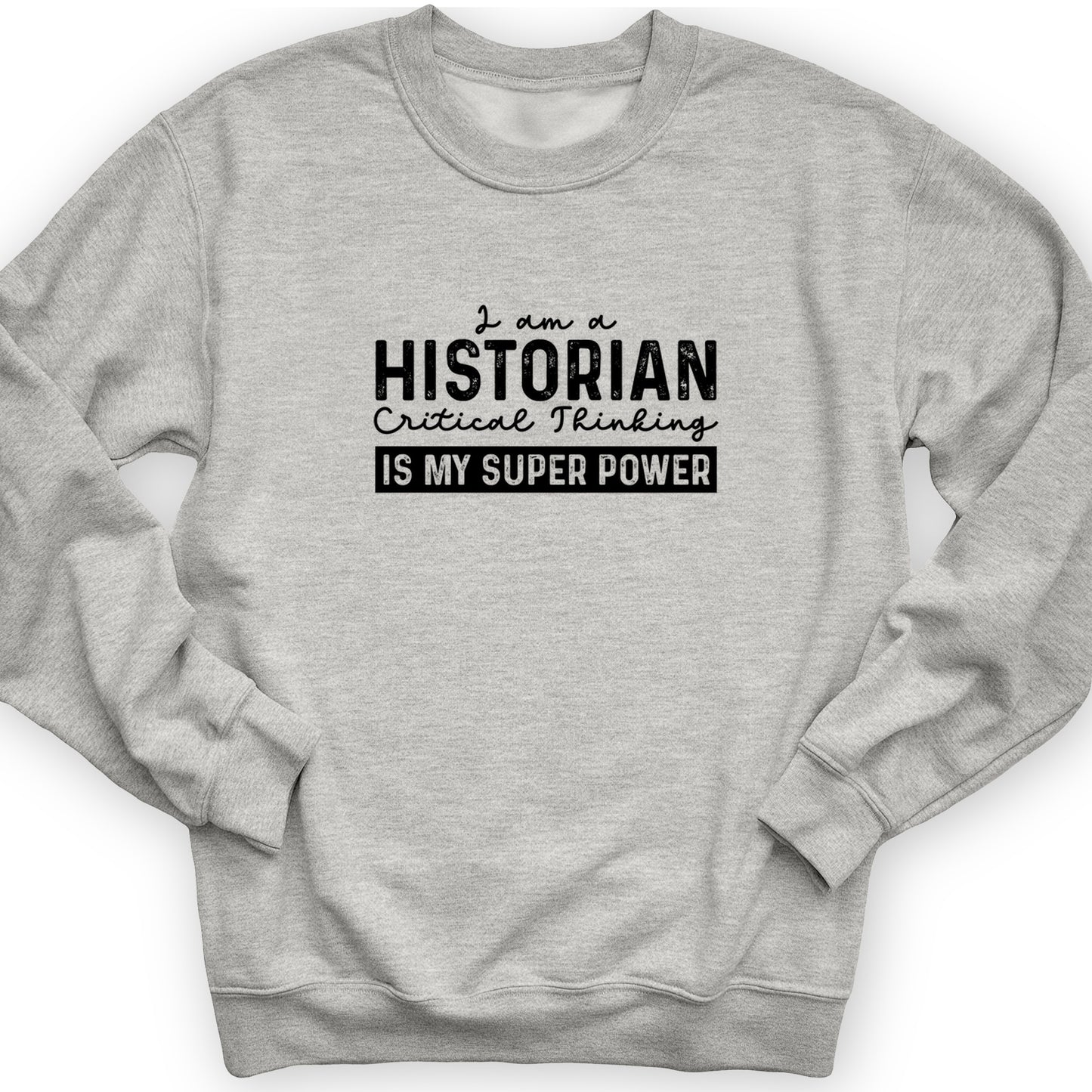 Historian Critical Thinking Crewneck