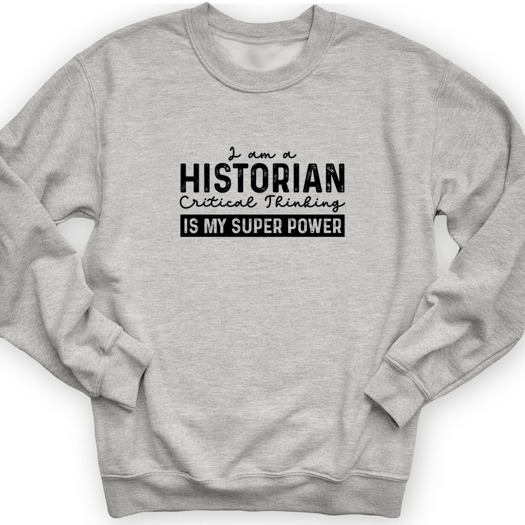 Historian Critical Thinking Crewneck