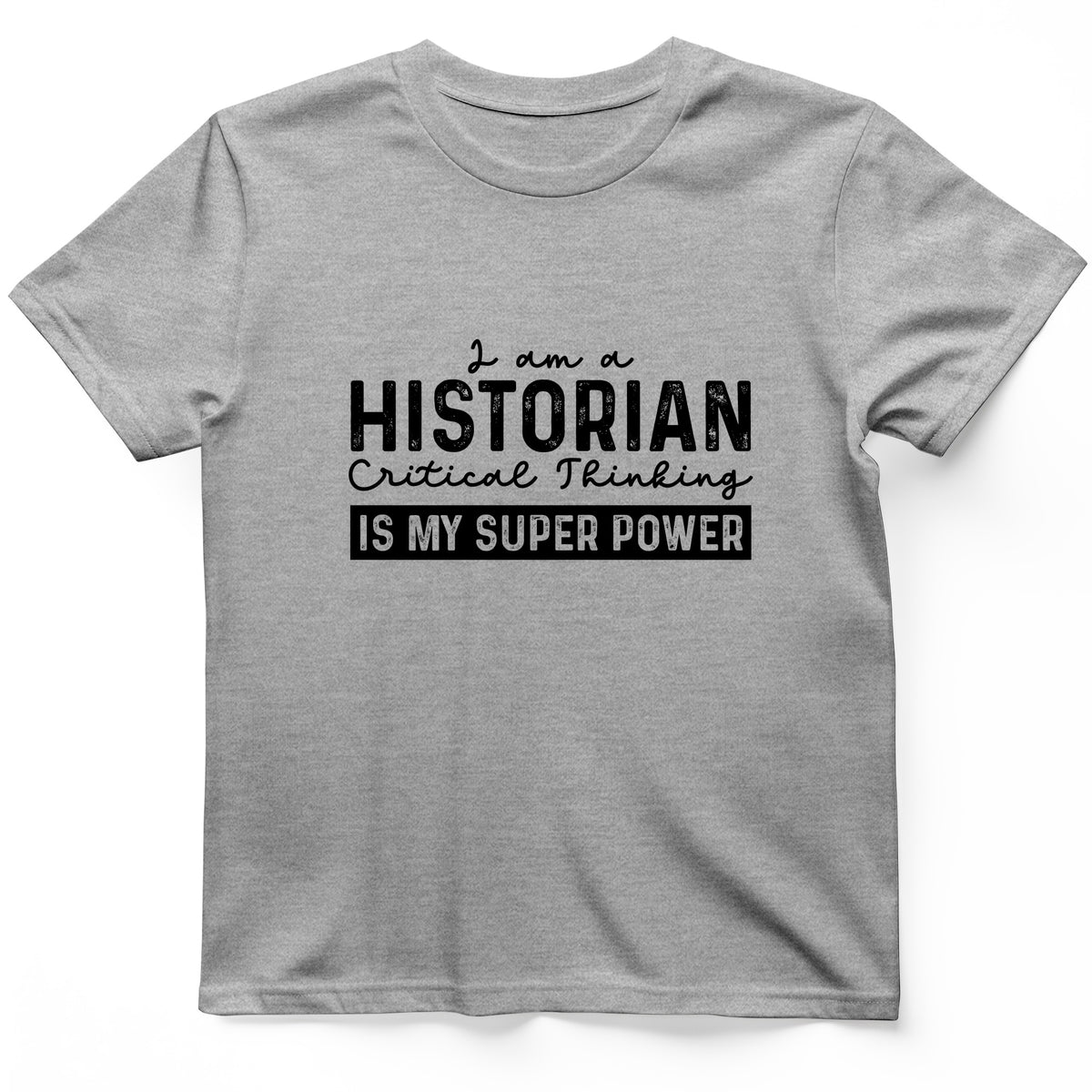 Historian Critical Thinking T-Shirt