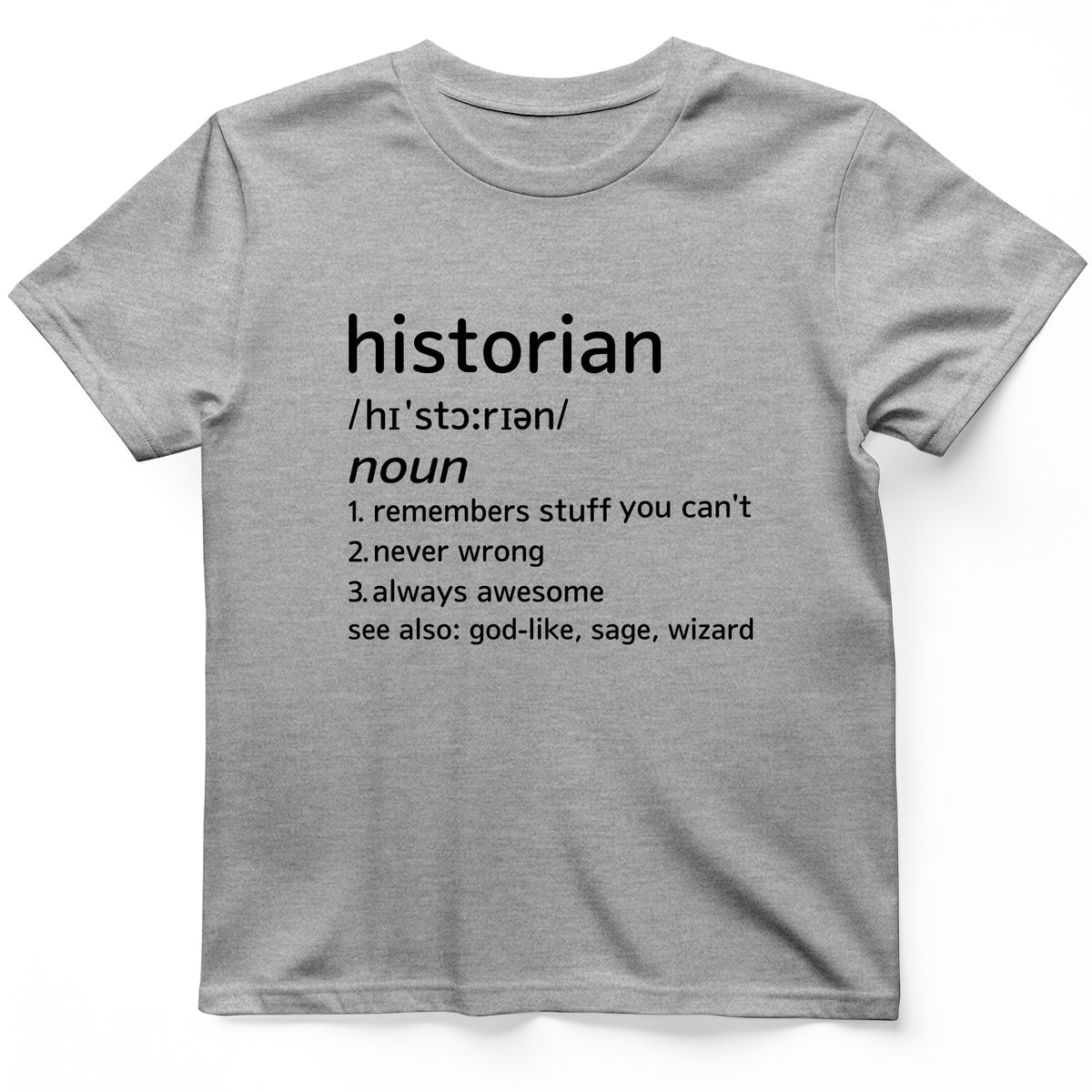 Historian Defined T-Shirt
