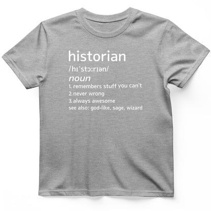 Historian Defined T-Shirt