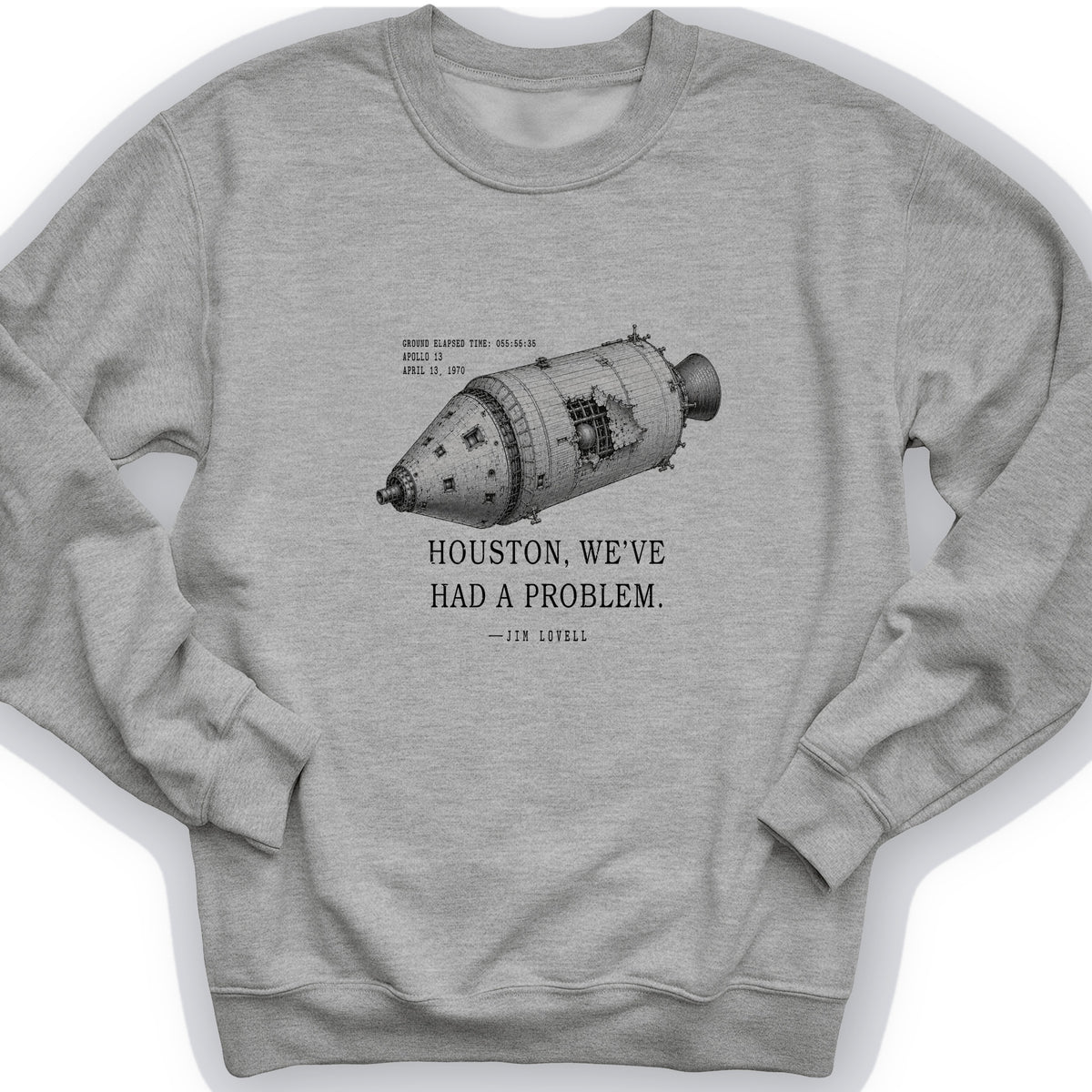 Houston We Have a Problem Crewneck