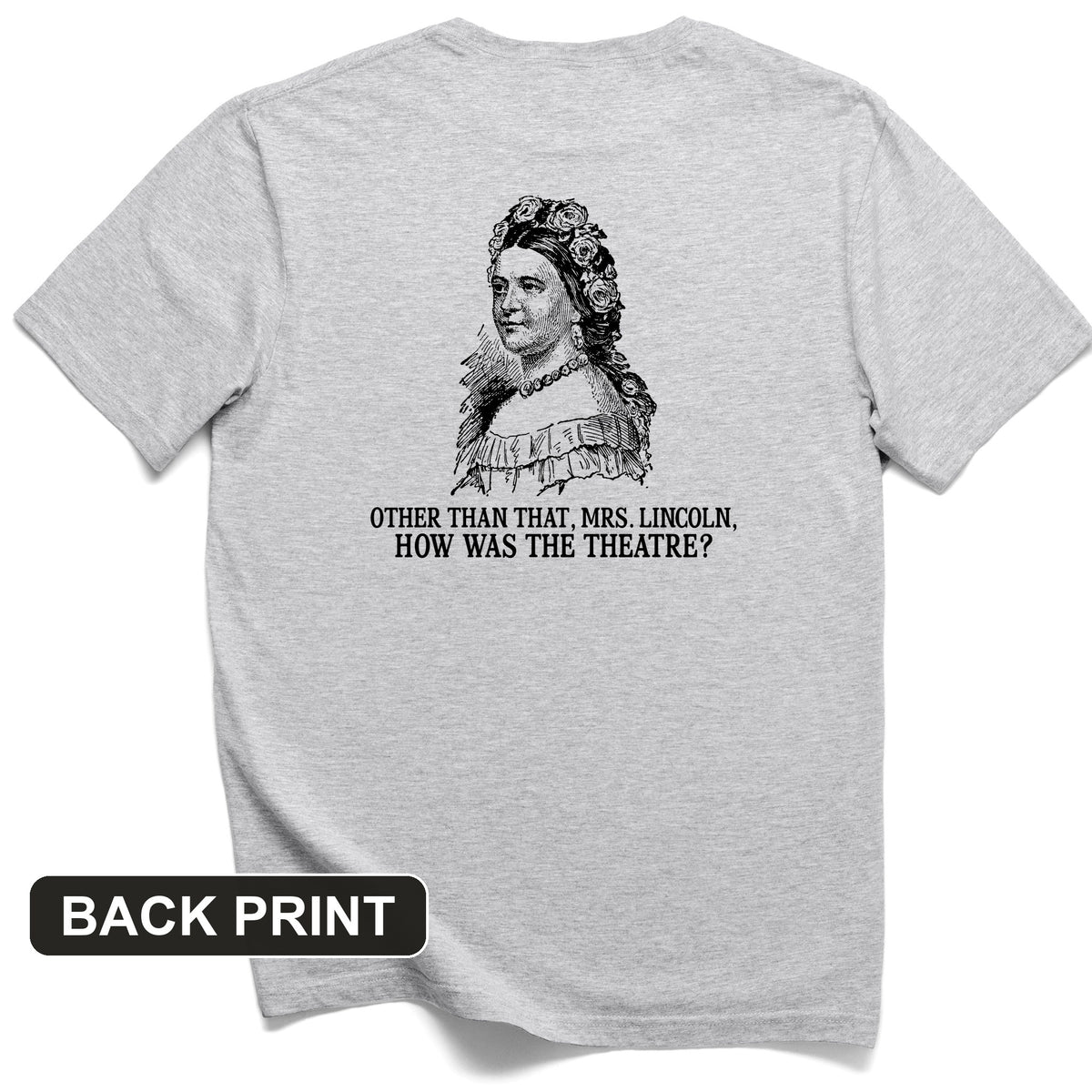 How Was the Theatre Back Print T-Shirt