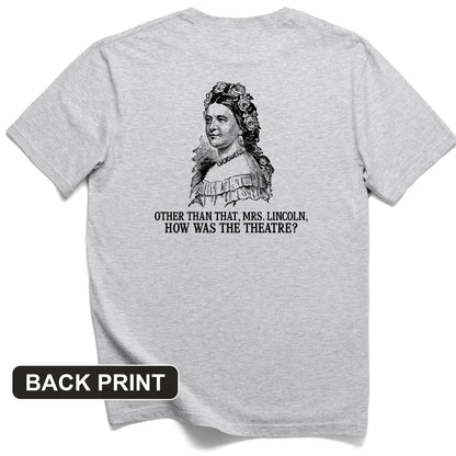 How Was the Theatre Back Print T-Shirt