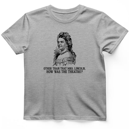 How Was the Theatre T-Shirt
