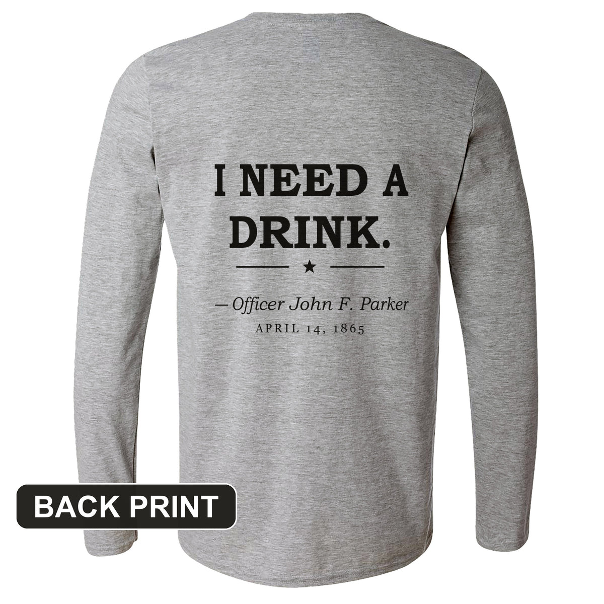 I Need a Drink Back Print Long Sleeve T-Shirt