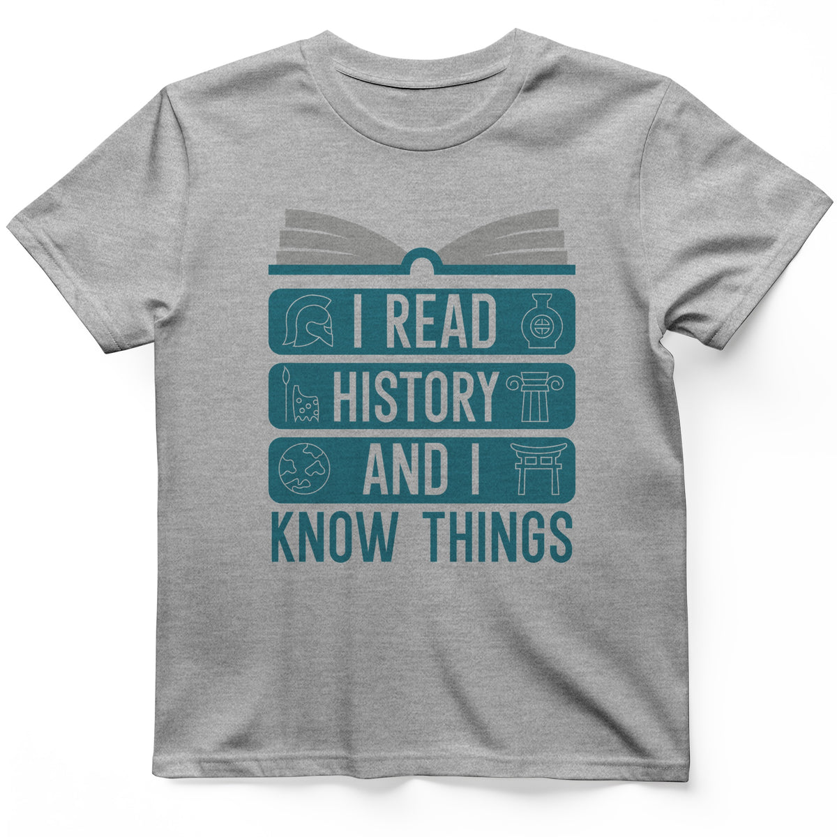 I Read History And Know Things T-Shirt