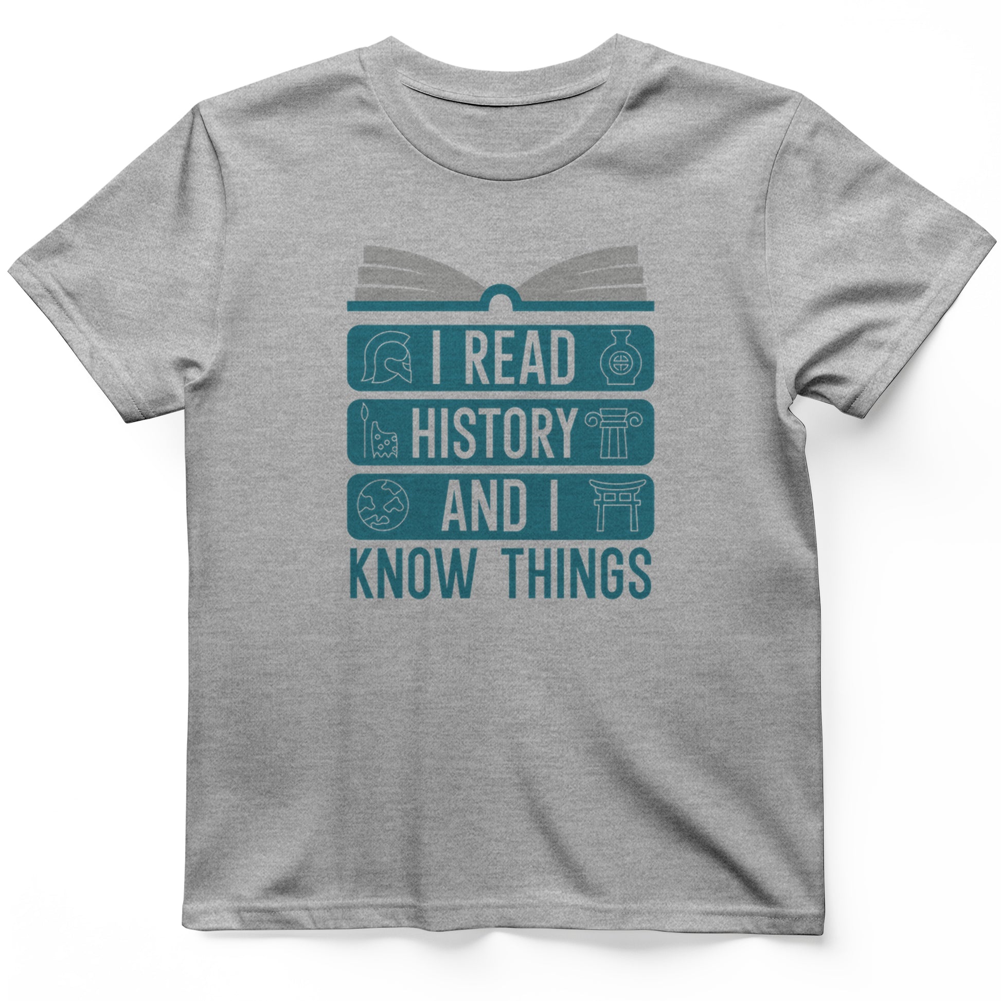 I Read History and Know Things T-Shirt