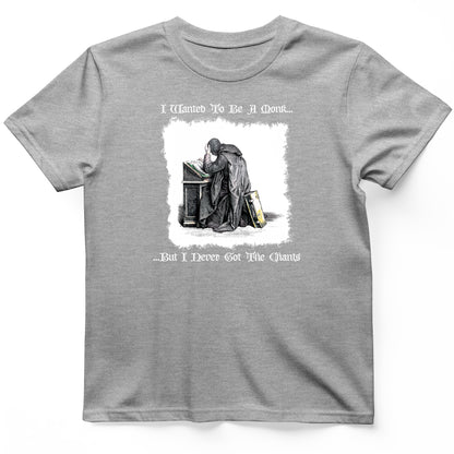I Wanted To Be A Monk T-Shirt